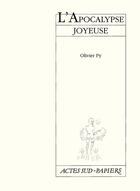 Couverture du livre « L'apocalypse joyeuse » de Olivier Py aux éditions Actes Sud-papiers