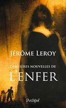 Couverture du livre « Dernières nouvelles de l'enfer » de Jerome Leroy aux éditions Archipel