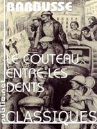 Couverture du livre « Le couteau entre les dents » de Henri Barbusse aux éditions Publie.net