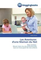 Couverture du livre « Les aventures d'une maman du net » de Martine aux éditions Bloggingbooks
