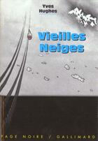Couverture du livre « Vieilles neiges » de Yves Hughes aux éditions Gallimard-jeunesse