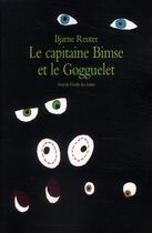 Couverture du livre « Capitaine bimse et le gogguelet (le) » de Reuter Bjarne / Ahl aux éditions Ecole Des Loisirs