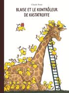 Couverture du livre « Blaise et le kontrôleur de Kastatroffe » de Claude Ponti aux éditions Ecole Des Loisirs