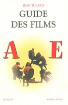 Couverture du livre « Guide des films t.1 ; A-E » de Jean Tulard aux éditions Bouquins