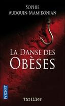 Couverture du livre « La danse des obèses » de Sophie Audouin-Mamikonian aux éditions Pocket