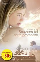 Couverture du livre « Souviens-toi de ta promesse » de Karina Bliss aux éditions Harlequin