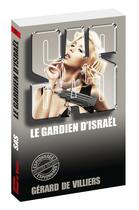 Couverture du livre « SAS Tome 51 : le gardien d'Israël » de Gerard De Villiers aux éditions Gerard De Villiers