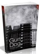 Couverture du livre « Gun dog » de Peter Lancett aux éditions Original Books