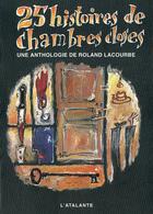 Couverture du livre « 25 histoires de chambres closes » de Roland Lacourbe aux éditions L'atalante