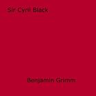 Couverture du livre « Sir Cyril Black » de Benjamin Grimm aux éditions Epagine