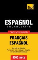 Couverture du livre « Espagnol, vocabulaire pour l'autoformation ; français / espagnol » de Andrey Taranov aux éditions Books On Demand