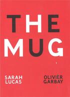 Couverture du livre « The mug » de Lucas/Garbay aux éditions Other Criteria