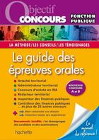 Couverture du livre « Objectif concours ; le guide des épreuves orales » de Delhoume Bernard aux éditions Hachette Education