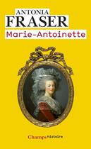 Couverture du livre « Marie-antoinette » de Fraser Antonia aux éditions Flammarion