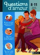 Couverture du livre « Questions d amour 8 11 ans » de Dumont/Montagnat aux éditions Nathan