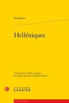 Couverture du livre « Helléniques » de Xenophon aux éditions Classiques Garnier