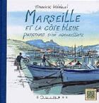 Couverture du livre « Marseille et la côte bleue ; parcours d'un aquarelliste » de Tiennick Kerevel aux éditions Equinoxe