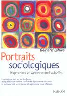 Couverture du livre « Portraits sociologiques ; dispositions et variations individuelles » de Bernard Lahire aux éditions Nathan