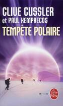 Couverture du livre « Tempête polaire » de Clive Cussler et Paul Kemprecos aux éditions Le Livre De Poche