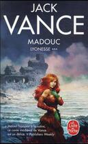 Couverture du livre « Lyonesse Tome 3 : Madouc » de Jack Vance aux éditions Le Livre De Poche
