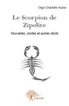 Couverture du livre « Le scorpion de Zipolite » de Olga Charlotte Auber aux éditions Edilivre