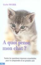 Couverture du livre « À quoi pense mon chat ? » de Foucher-G aux éditions City