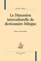 Couverture du livre « La dimension interculturelle du dictionnaire bilingue » de Tallarico Giovanni aux éditions Honore Champion
