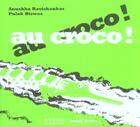 Couverture du livre « Au croco ! au croco ! » de Ravishankar/Biswas aux éditions Syros