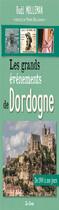 Couverture du livre « Les grands événements de la Dordogne » de Rudi Molleman aux éditions De Boree