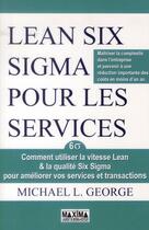Couverture du livre « Lean six sigma pour les services » de Michael George aux éditions Maxima