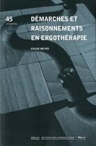 Couverture du livre « Démarches et raisonnements en ergothérapie » de Sylvie Meyer aux éditions Eesp