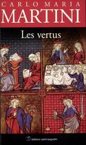 Couverture du livre « Les vertus » de Carlo Maria Martini aux éditions Saint-augustin