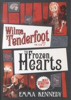 Couverture du livre « WILMA TENDERFOOT AND THE CASE OF THE FROZEN HEARTS » de Emma Kennedy aux éditions Pan Macmillan