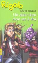 Couverture du livre « Rigolo - tome 38 un alien dans mon sac dos - vol38 » de Coville Bruce aux éditions Pocket Jeunesse
