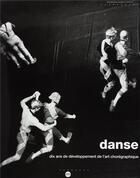Couverture du livre « Danse ; dix ans de développement de l'art chorégraphique » de  aux éditions Reunion Des Musees Nationaux
