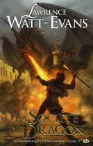 Couverture du livre « Les chroniques d'obsidienne Tome 2 : la société du dragon » de Lawrence Watt-Evans aux éditions Bragelonne
