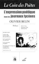 Couverture du livre « Le coin des poètes ; l'expression poétique dans les journaux lycéens » de Olivier Belin aux éditions Pippa