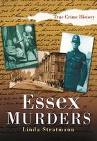 Couverture du livre « Essex Murders » de Stratmann Linda aux éditions History Press Digital