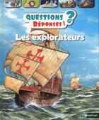 Couverture du livre « QUESTIONS REPONSES 7+ ; les explorateurs » de Rosie Greenwood aux éditions Nathan