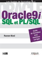 Couverture du livre « Oracle9i - sql et pl/sql - guide de formation tsoft » de Razvan Bizoi aux éditions Eyrolles