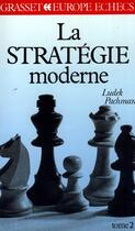 Couverture du livre « La stratégie moderne t.2 » de Ludek Pachman aux éditions Grasset Et Fasquelle