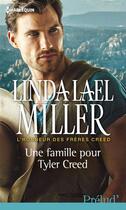 Couverture du livre « Une famille pour Tyler Creed » de Linda Lael Miller aux éditions Harlequin