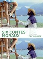 Couverture du livre « Six contes moraux » de Eric Rohmer aux éditions Cahiers Du Cinema