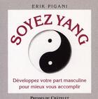 Couverture du livre « Soyez Yin, soyez Yang » de Pigani-E+Senk-P aux éditions Archipel