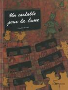 Couverture du livre « Un cartable pour la lune » de Claudine Gaetzi aux éditions La Joie De Lire