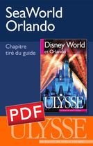 Couverture du livre « SeaWorld Orlando » de Claude Morneau aux éditions Ulysse