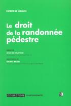 Couverture du livre « Droit de la randonnee pedeste (le) » de Patrick Le Louarn aux éditions Edisens