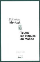 Couverture du livre « Toutes les langues du monde » de Zbigniew Mentzel aux éditions Seuil