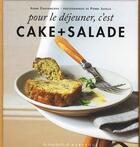 Couverture du livre « Pour le déjeuner, c'est cake + salade » de Ilona Chovancova et P Javille aux éditions Marabout