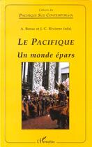Couverture du livre « Pacifique (le) un monde epars » de Bensa A. Rivierre aux éditions L'harmattan